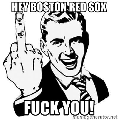 hey-boston-red-sox-fuck-you.jpg