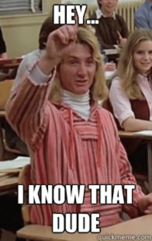 hey-i-know-that-dude-quickmeme-con-hey-i-know-that-54155092.jpg