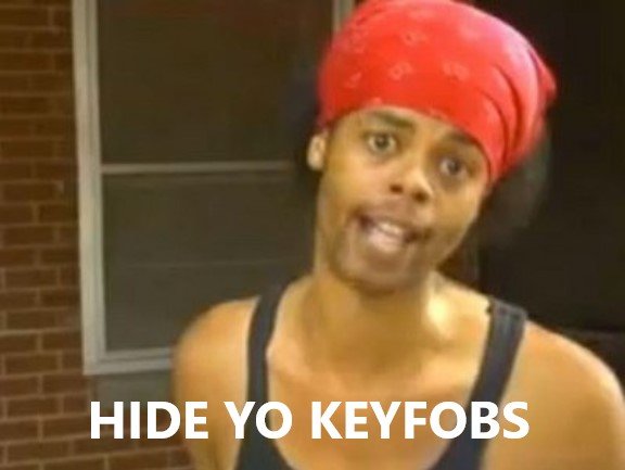 HIDE YO KEYFOBS.jpg