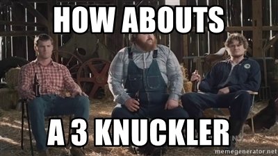 how-abouts-a-3-knuckler.jpg