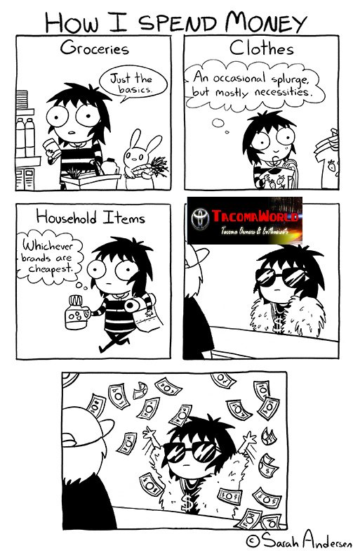 How I spend my money Tacoma world.jpg
