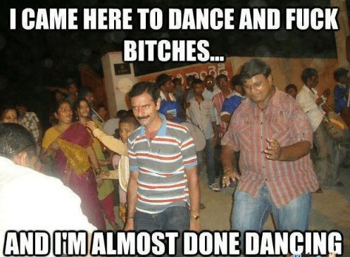 i-came-here-to-dance-and-fuck-bitche-and-hmalmost-51970813.jpg