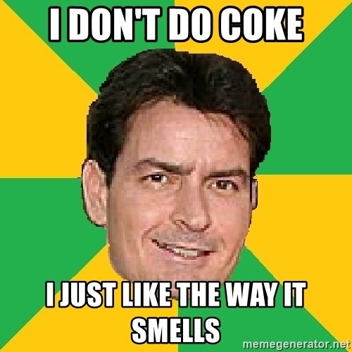 i-dont-do-coke-i-just-like-the-way-it-smells.jpg