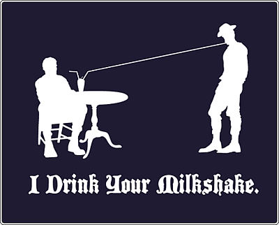 i-drink-your-milkshake_b0903e11f03bee26d82df7f1175f43e8a61fc221.png