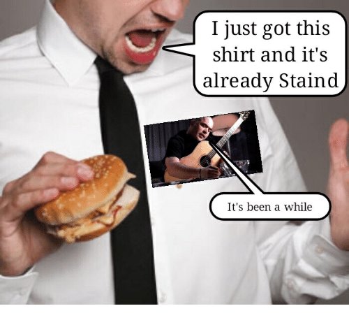 i-just-got-this-shirt-and-its-already-staind-its-39053284.jpg