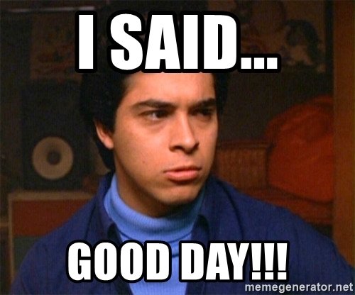 i-said-good-day.jpg