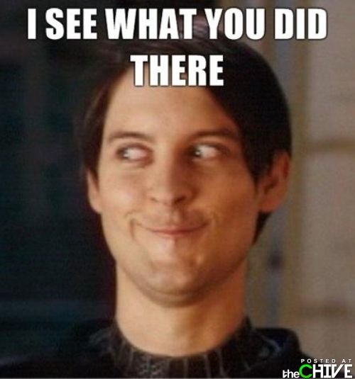 i-see-what-you-did-there-261_14dd4b67d57faccd0e940a8804bff25d6bfbe095.jpg