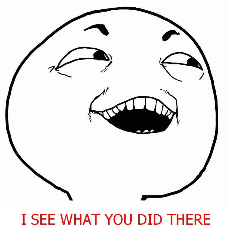 i-see-what-you-did-there_26beee8c38cb659923c8da9684f409fac2c918d1.jpg