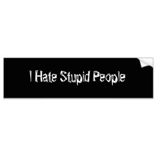 i_hate_stupid_people_bumper_sticker-r386c50049225477b89e04128be6681d7_v9wht_8byvr_324.jpg