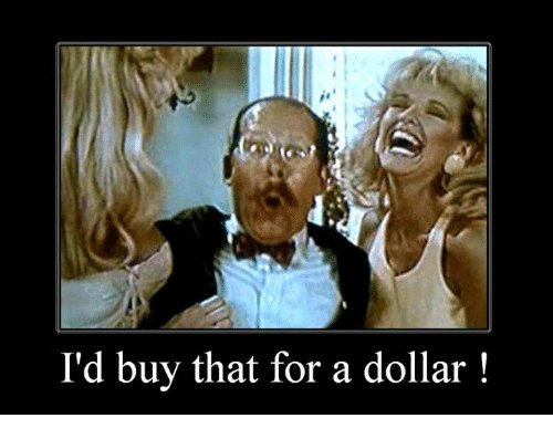 id-buy-that-for-a-dollar-25054191.jpg