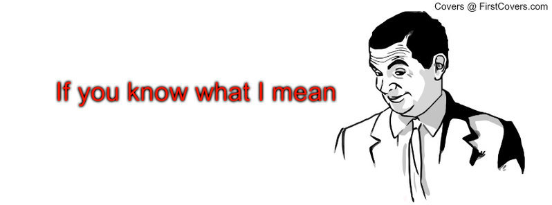 if_you_know_what_i_mean-251500.jpg