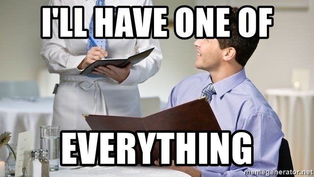 ill-have-one-of-everything.jpg