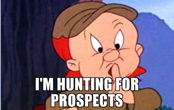 -Im-hunting-for-Prospects.jpg