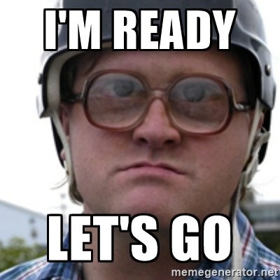 im ready meme.jpg