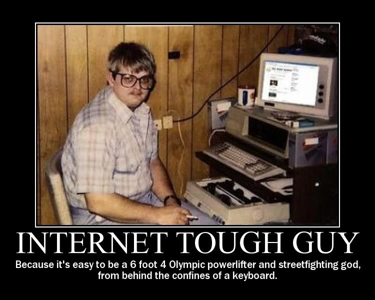 internet-tough-guy_5b81174c98c782fbc3fc9bcb9d49f059f2a7a08a.jpg