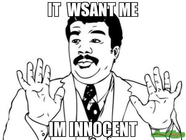 it-wsant-me-im-innocent-meme-2304.jpg