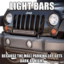 jeeplb-light-bars-because-the-mall-parking-lot-gets-dark-at-night.jpg