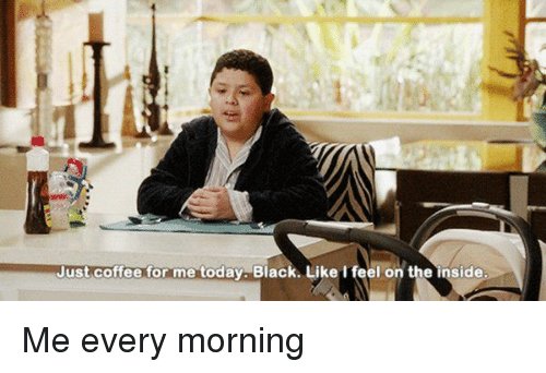 just-coffee-for-me-today-black-like-i-feel-on-8661585.jpg