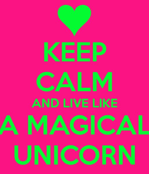 keep-calm-and-live-like-a-magical-unicorn.jpg