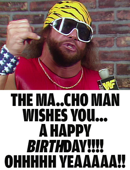 Macho-Man-Randy-Savage-BirthDay_zps7803f_08b5cec60dff4d9e016f0a3a0cbdbca2306dba21.jpg