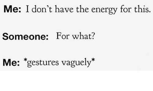 me-i-dont-have-the-energy-for-this-someone-for-34977505.jpg
