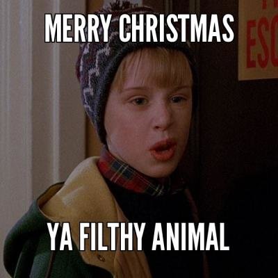 MERRY-CHRISTMAS-YA-FILTHY-ANIMAL.jpg