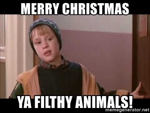 merry-christmas-ya-filthy-animals.jpg