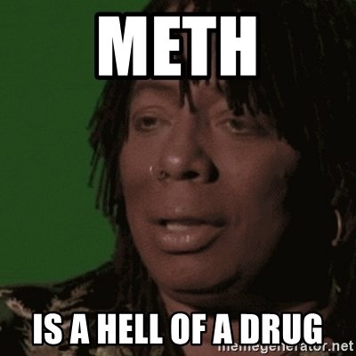 meth-is-a-hell-of-a-drug.jpg