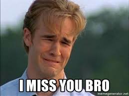 Miss you bro.jpg