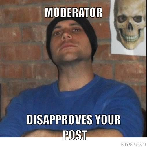 moderating-meme-generator-moderator-disa_0080c41e019e514367b43f46dbfc340ed580d694.jpg