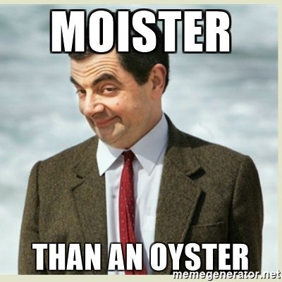 moister-than-an-oyster.jpg