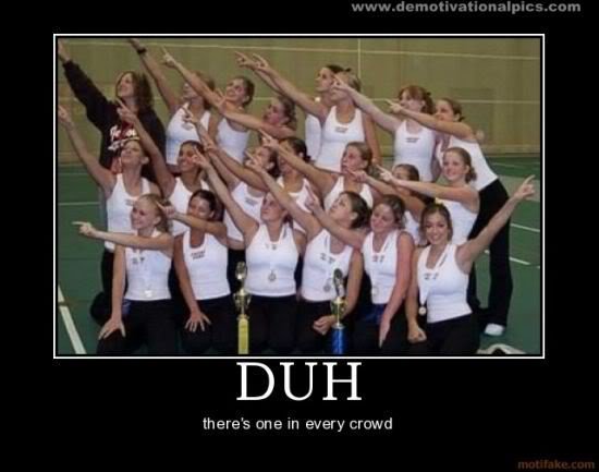 normal_duh-demotivational-poster-12_70240b6427c24ec40abc72b1d47d094c9be47c60.jpg