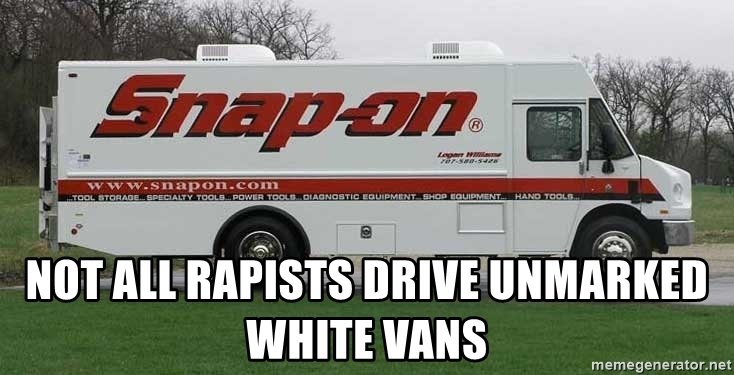 not-all-rapists-drive-unmarked-white-vans.jpg