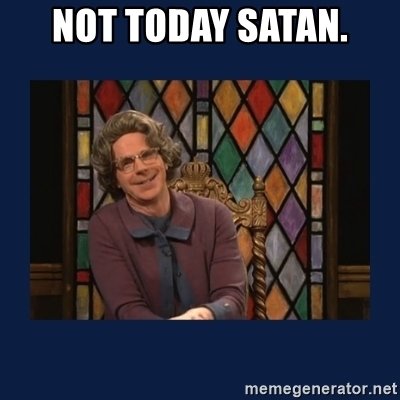 not-today-satan.jpg
