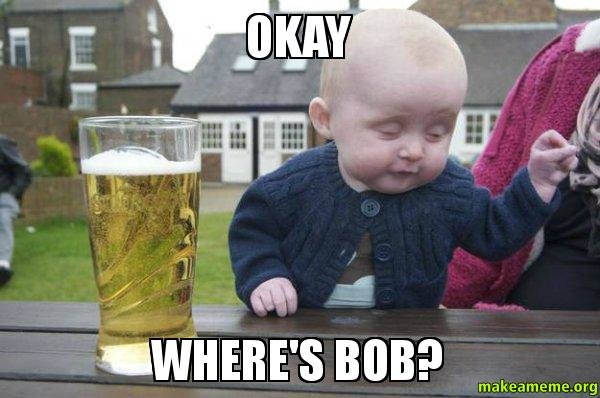 okay-wheres-bob.jpg