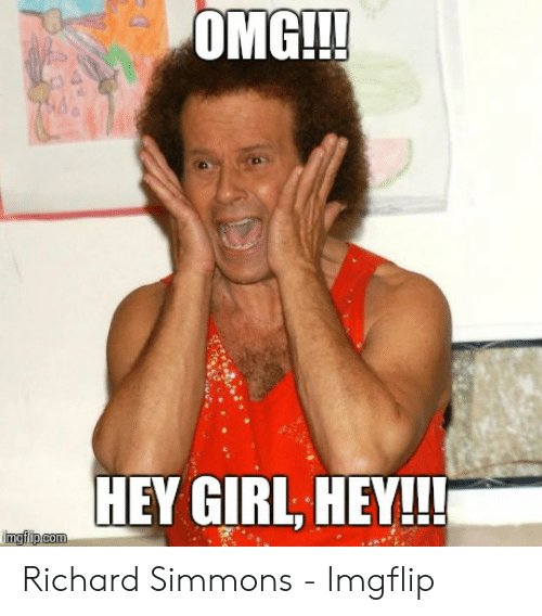 omg-hey-girl-heyh-imgflip-com-richard-simmons-imgflip-50843514.jpg