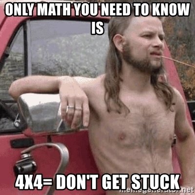 only-math-you-need-to-know-is-4x4-dont-get-stuck.jpg