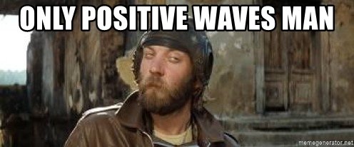 only-positive-waves-man.jpg