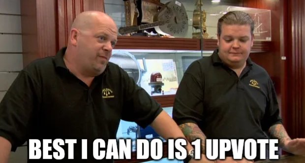 Pawn-Stars-Best-I-Can-Do.0.meme-pfarm-thumbnail.png