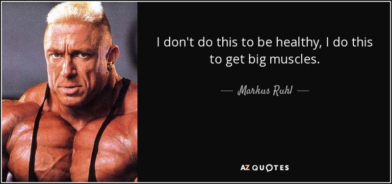 quote-i-don-t-do-this-to-be-healthy-i-do-this-to-get-big-muscles-markus-ruhl-54-84-36.jpg
