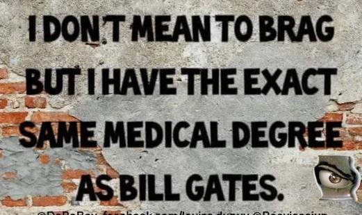 quote-i-dont-mean-to-brag-but-i-have-the-same-exact-medical-degree-as-bill-gates.jpg