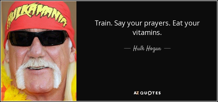 quote-train-say-your-prayers-eat-your-vitamins-hulk-hogan-59-17-56.jpg