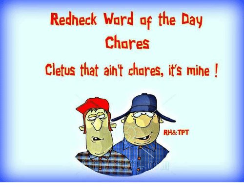redneck-ward-of-the-day-chores-cletus-that-aiht-chores-20713856.jpg