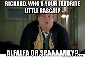 richard-whos-your-favorite-little-rascal-alfalfa-or-spaaaanky.jpg
