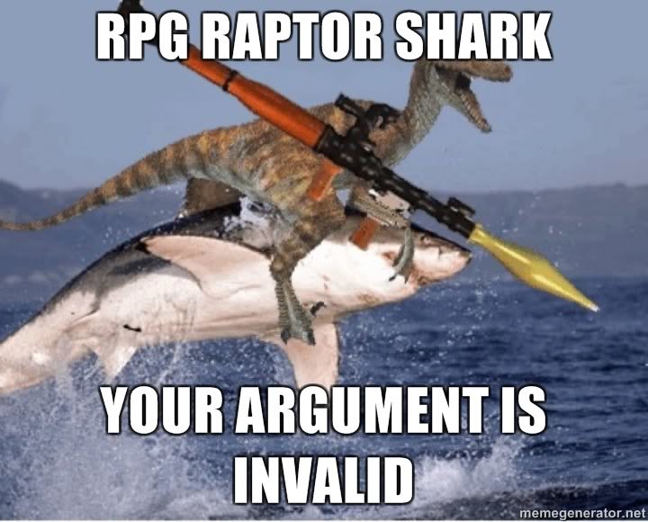 RPG-RAPTOR-SHARK-YOUR-ARGUMENT-IS-INVALI_045e1648b706b587d950077e70dcf154905d4b73.jpg