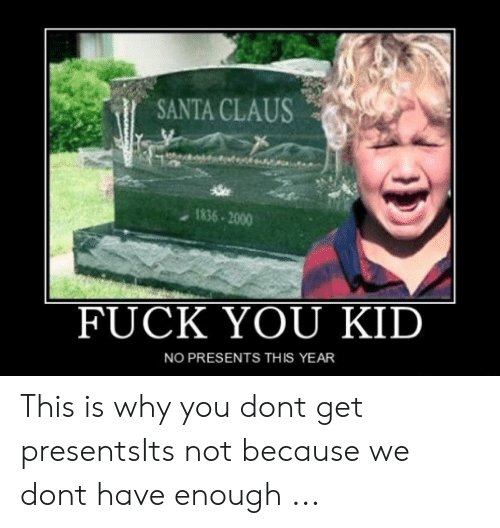 santa-claus-1836-2000-fuck-you-kid-no-presents-th-is-50340166.jpg