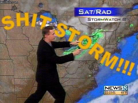 Shit_Storm_Coming_28bce483860a6826d173b1ea372f12e15d0bab9c.jpg
