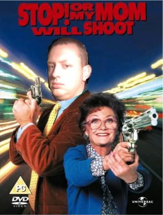 Stop_Or_My_Mom_Will_ShootJeff_502c0f2310a72d54b767b258c5e37d1b4d3102ca.jpg