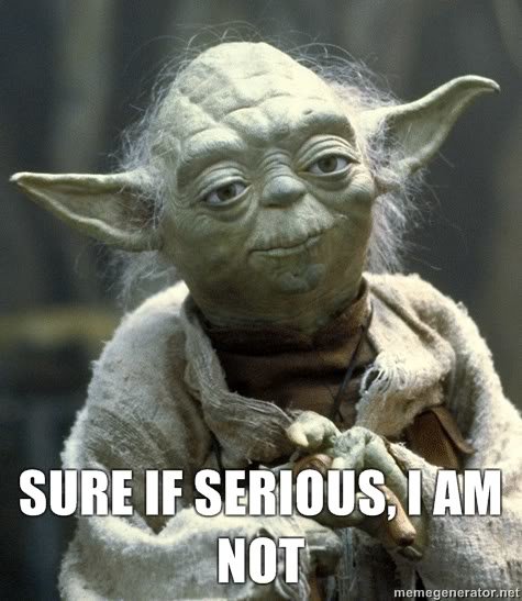 sure-if-serious-i-am-not_ea3cbba82527920c405657535d0de7d3ecce9c5b.jpg
