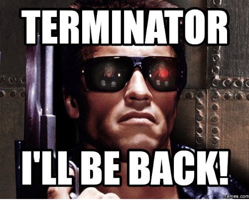 terminator-il-be-back-memes-com-14376377.jpg